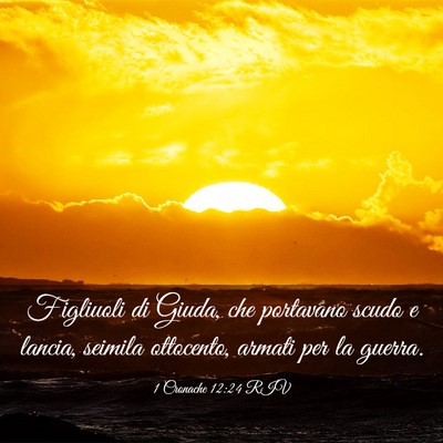 Picture 03 - 1 Cronache 12:24 RIV - Figliuoli di Giuda, che portavano scudo e lancia, - Bible Verse Picture