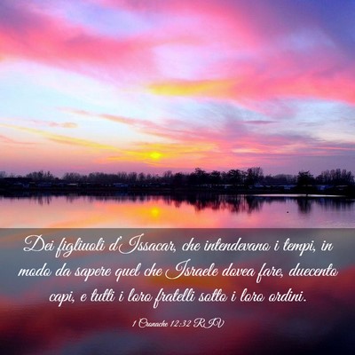 Picture 03 - 1 Cronache 12:32 RIV - Dei figliuoli d’Issacar, che intendevano i - Bible Verse Picture