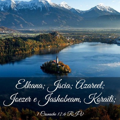 Picture 03 - 1 Cronache 12:6 RIV - Elkana; Jscia; Azareel; Joezer e Jashobeam, - Bible Verse Picture