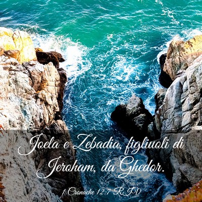 Picture 03 - 1 Cronache 12:7 RIV - Joela e Zebadia, figliuoli di Jeroham, da - Bible Verse Picture