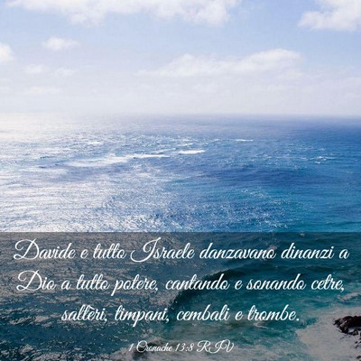 Picture 03 - 1 Cronache 13:8 RIV - Davide e tutto Israele danzavano dinanzi a Dio a - Bible Verse Picture