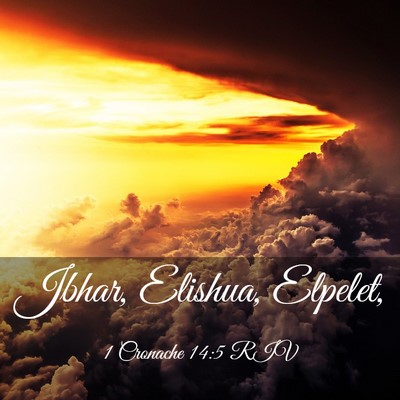 Picture 03 - 1 Cronache 14:5 RIV - Jbhar, Elishua, - Bible Verse Picture