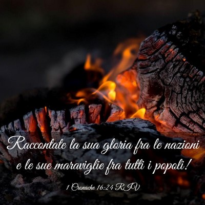 Picture 03 - 1 Cronache 16:24 RIV - Raccontate la sua gloria fra le nazioni e le sue - Bible Verse Picture