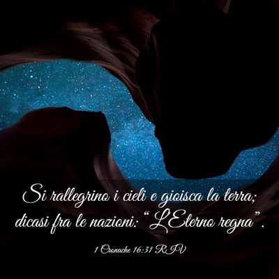 Picture 03 - 1 Cronache 16:31 RIV - Si rallegrino i cieli e gioisca la terra; dicasi - Bible Verse Picture