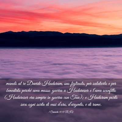 Picture 03 - 1 Cronache 18:10 RIV - mandò al re Davide Hadoram, suo figliuolo, per - Bible Verse Picture