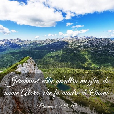 Picture 03 - 1 Cronache 2:26 RIV - Jerahmeel ebbe un’altra moglie, di nome Atara, - Bible Verse Picture