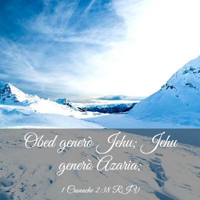 Picture 03 - 1 Cronache 2:38 RIV - Obed generò Jehu; Jehu generò - Bible Verse Picture