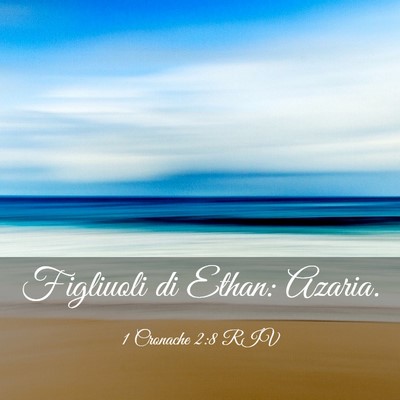 Picture 03 - 1 Cronache 2:8 RIV - Figliuoli di Ethan: - Bible Verse Picture