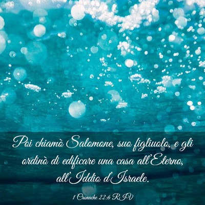 Picture 03 - 1 Cronache 22:6 RIV - Poi chiamò Salomone, suo figliuolo, e gli - Bible Verse Picture