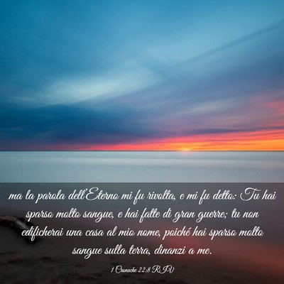 Picture 03 - 1 Cronache 22:8 RIV - ma la parola dell’Eterno mi fu rivolta, e mi fu - Bible Verse Picture