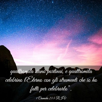 Picture 03 - 1 Cronache 23:5 RIV - quattromila siano portinai, e quattromila - Bible Verse Picture