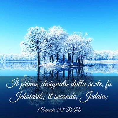 Picture 03 - 1 Cronache 24:7 RIV - Il primo, designato dalla sorte, fu Jehoiarib; il - Bible Verse Picture