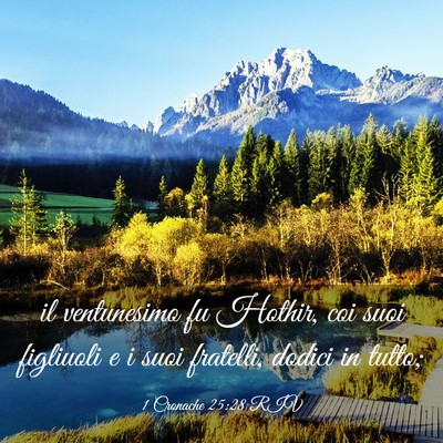 Picture 03 - 1 Cronache 25:28 RIV - il ventunesimo fu Hothir, coi suoi figliuoli e i - Bible Verse Picture