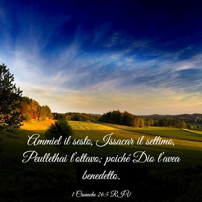 Picture 03 - 1 Cronache 26:5 RIV - Ammiel il sesto, Issacar il settimo, Peullethai - Bible Verse Picture