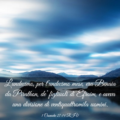 Picture 03 - 1 Cronache 27:14 RIV - L’undecimo, per l’undecimo mese, era Benaia - Bible Verse Picture