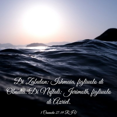 Picture 03 - 1 Cronache 27:19 RIV - Di Zabulon: Ishmaia, figliuolo di Obadia. Di - Bible Verse Picture