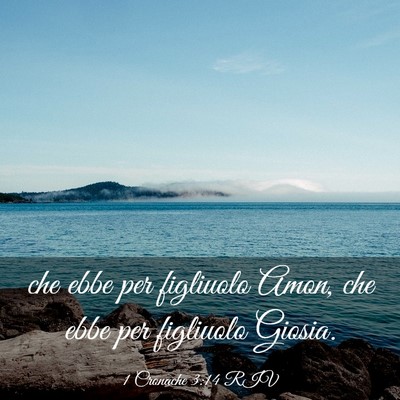 Picture 03 - 1 Cronache 3:14 RIV - che ebbe per figliuolo Amon, che ebbe per - Bible Verse Picture