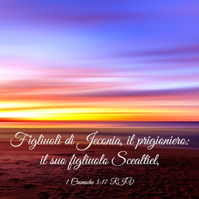 Picture 03 - 1 Cronache 3:17 RIV - Figliuoli di Jeconia, il prigioniero: il suo - Bible Verse Picture