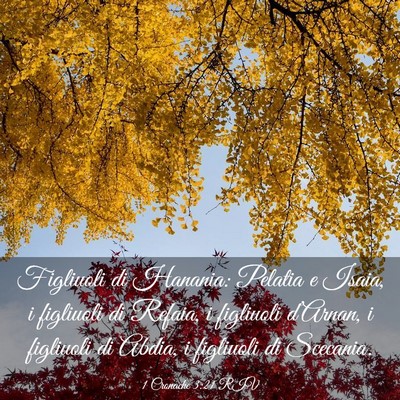 Picture 03 - 1 Cronache 3:21 RIV - Figliuoli di Hanania: Pelatia e Isaia, i - Bible Verse Picture