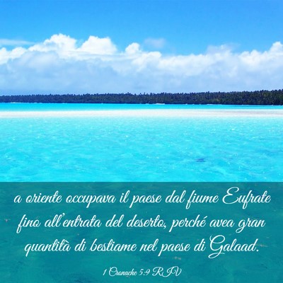 Picture 03 - 1 Cronache 5:9 RIV - a oriente occupava il paese dal fiume Eufrate - Bible Verse Picture