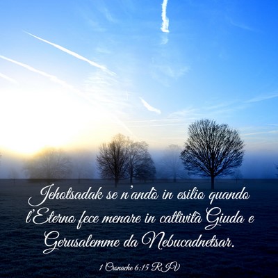 Picture 03 - 1 Cronache 6:15 RIV - Jehotsadak se n’andò in esilio quando - Bible Verse Picture