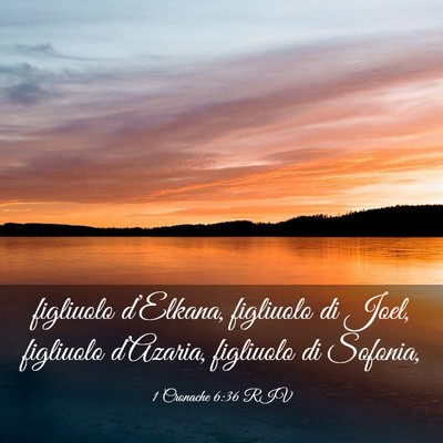 Picture 03 - 1 Cronache 6:36 RIV - figliuolo d’Elkana, figliuolo di Joel, - Bible Verse Picture