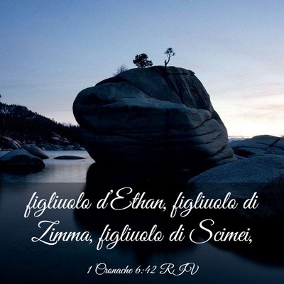 Picture 03 - 1 Cronache 6:42 RIV - figliuolo d’Ethan, figliuolo di Zimma, - Bible Verse Picture