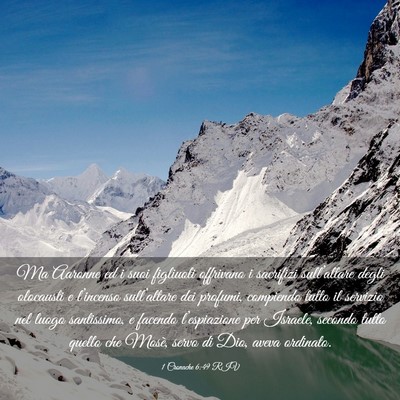Picture 03 - 1 Cronache 6:49 RIV - Ma Aaronne ed i suoi figliuoli offrivano i - Bible Verse Picture