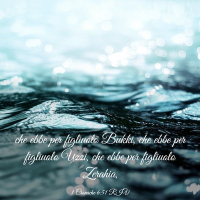 Picture 03 - 1 Cronache 6:51 RIV - che ebbe per figliuolo Bukki, che ebbe per - Bible Verse Picture