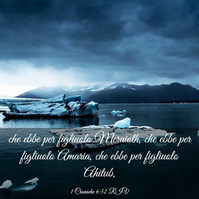 Picture 03 - 1 Cronache 6:52 RIV - che ebbe per figliuolo Meraioth, che ebbe per - Bible Verse Picture