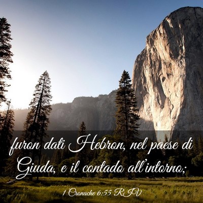 Picture 03 - 1 Cronache 6:55 RIV - furon dati Hebron, nel paese di Giuda, e il - Bible Verse Picture
