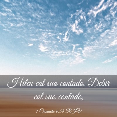 Picture 03 - 1 Cronache 6:58 RIV - Hilen col suo contado, Debir col suo - Bible Verse Picture