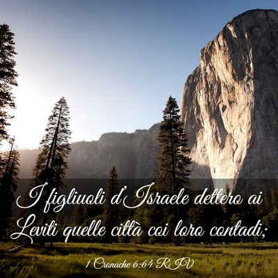 Picture 03 - 1 Cronache 6:64 RIV - I figliuoli d’Israele dettero ai Leviti quelle - Bible Verse Picture