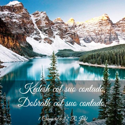 Picture 03 - 1 Cronache 6:72 RIV - Kedesh col suo contado, Dobrath col suo - Bible Verse Picture