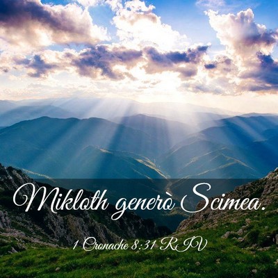 Picture 03 - 1 Cronache 8:31 RIV - Mikloth generò - Bible Verse Picture