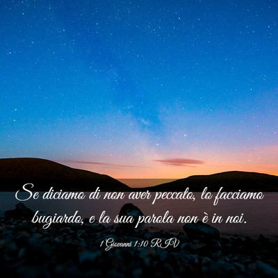 Picture 03 - 1 Giovanni 1:10 RIV - Se diciamo di non aver peccato, lo facciamo - Bible Verse Picture