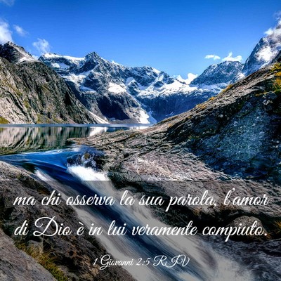 Picture 03 - 1 Giovanni 2:5 RIV - ma chi osserva la sua parola, l’amor di Dio è - Bible Verse Picture