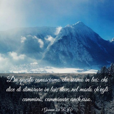 Picture 03 - 1 Giovanni 2:6 RIV - Da questo conosciamo che siamo in lui: chi dice - Bible Verse Picture