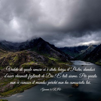 Picture 03 - 1 Giovanni 3:1 RIV - Vedete di quale amore ci è stato largo il Padre, - Bible Verse Picture