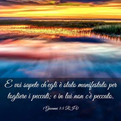 Picture 03 - 1 Giovanni 3:5 RIV - E voi sapete ch’egli è stato manifestato per - Bible Verse Picture