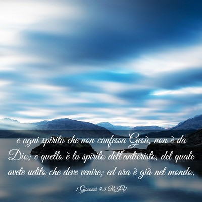 Picture 03 - 1 Giovanni 4:3 RIV - e ogni spirito che non confessa Gesù, non è da - Bible Verse Picture