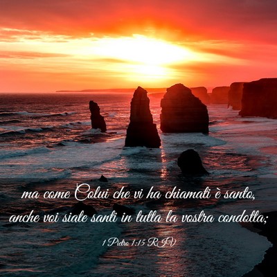 Picture 03 - 1 Pietro 1:15 RIV - ma come Colui che vi ha chiamati è santo, anche - Bible Verse Picture