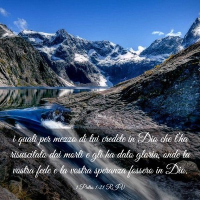 Picture 03 - 1 Pietro 1:21 RIV - i quali per mezzo di lui credete in Dio che - Bible Verse Picture
