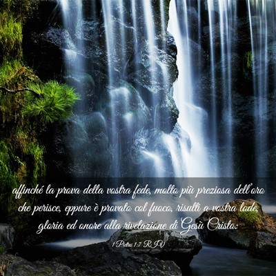 Picture 03 - 1 Pietro 1:7 RIV - affinché la prova della vostra fede, molto più - Bible Verse Picture