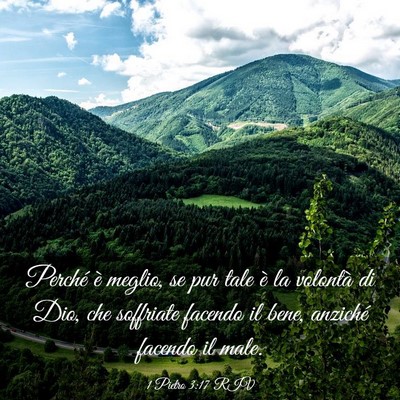 Picture 03 - 1 Pietro 3:17 RIV - Perché è meglio, se pur tale è la volontà di - Bible Verse Picture