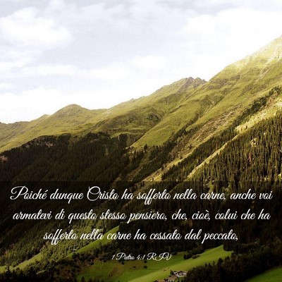 Picture 03 - 1 Pietro 4:1 RIV - Poiché dunque Cristo ha sofferto nella carne, - Bible Verse Picture