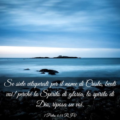 Picture 03 - 1 Pietro 4:14 RIV - Se siete vituperati per il nome di Cristo, beati - Bible Verse Picture