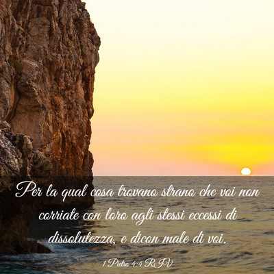 Picture 03 - 1 Pietro 4:4 RIV - Per la qual cosa trovano strano che voi non - Bible Verse Picture