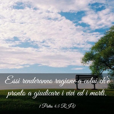 Picture 03 - 1 Pietro 4:5 RIV - Essi renderanno ragione a colui ch’è pronto a - Bible Verse Picture