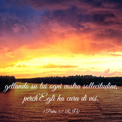Picture 03 - 1 Pietro 5:7 RIV - gettando su lui ogni vostra sollecitudine, - Bible Verse Picture